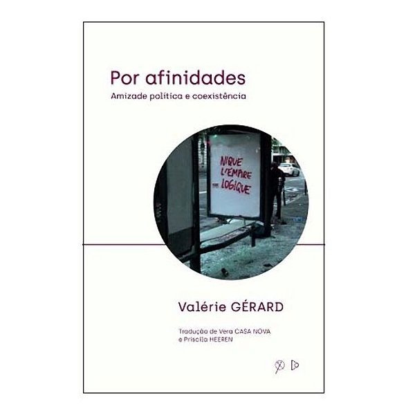 Livro Por Afinidades: Amizade Política E Coexistência