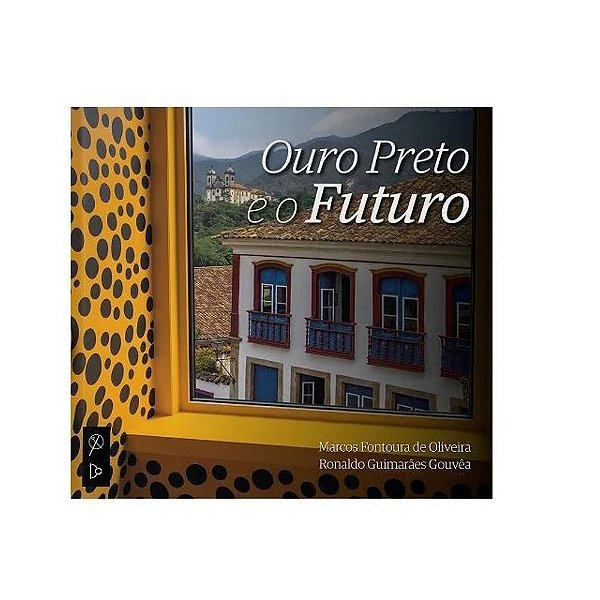 Livro Ouro Preto E O Futuro
