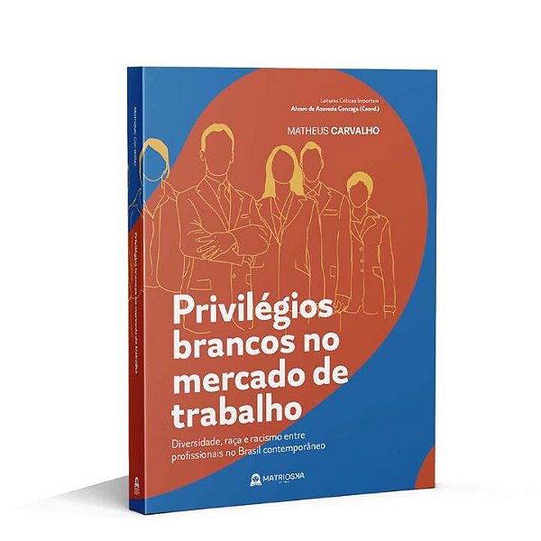 Livro Privilégios brancos no mercado de trabalho