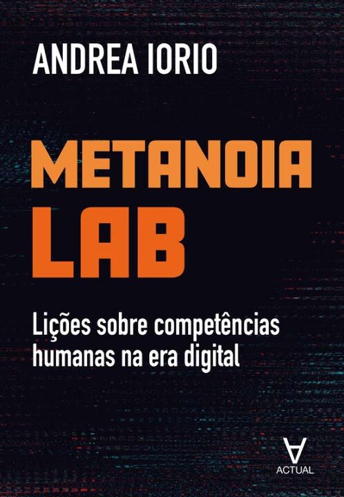 Livro Metanoia lab: lições sobre competências humanas na ...