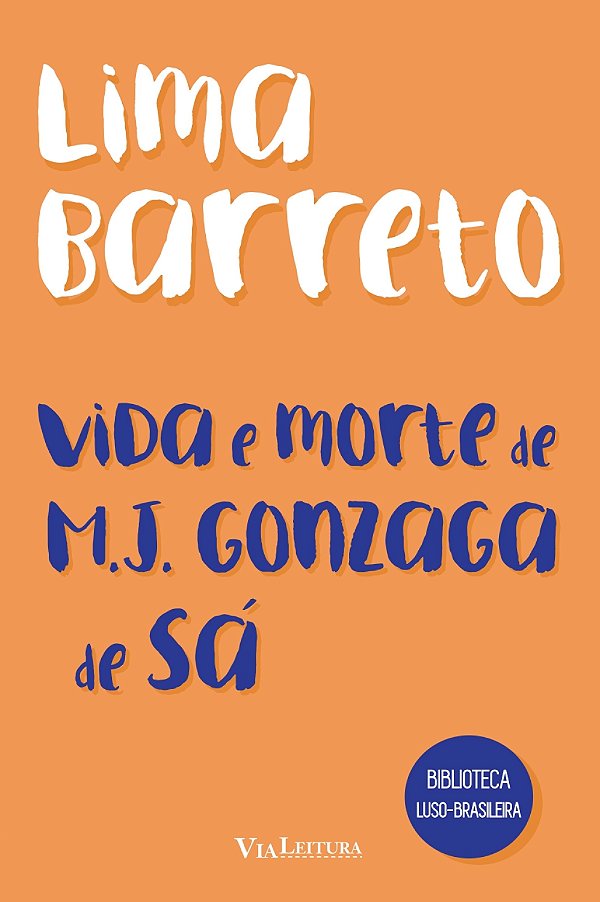 Livro Vida E Morte De M. J. Gonzaga De Sá - Lima Barreto