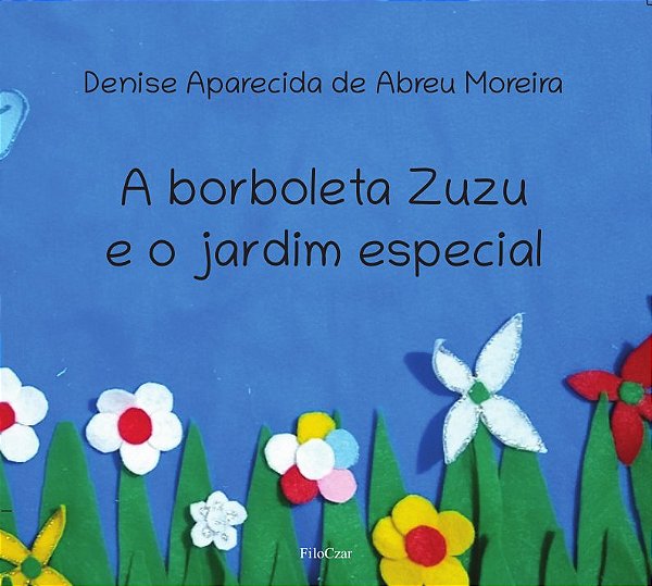 Livro A Borboleta Zuzu E O Jardim Especial
