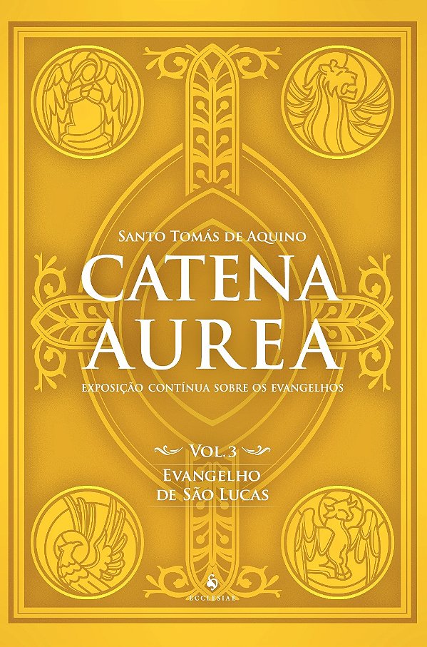 Livro Catena Aurea - Vol. 3 - Evangelho De São Lucas