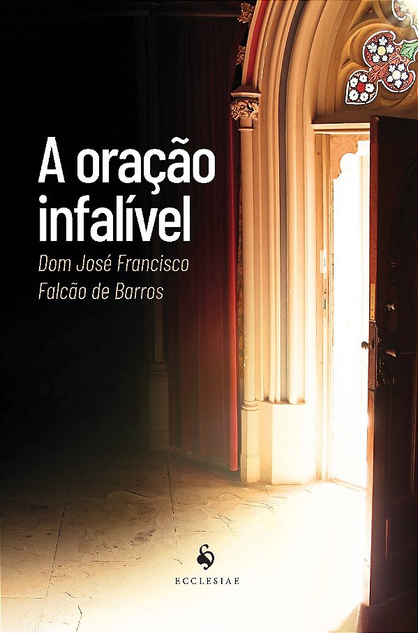 A ORAÇÃO INFALÍVEL