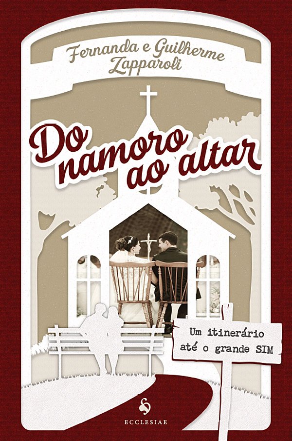 Livro Do Namoro Ao Altar - Um Itinerário Até O Grande Sim