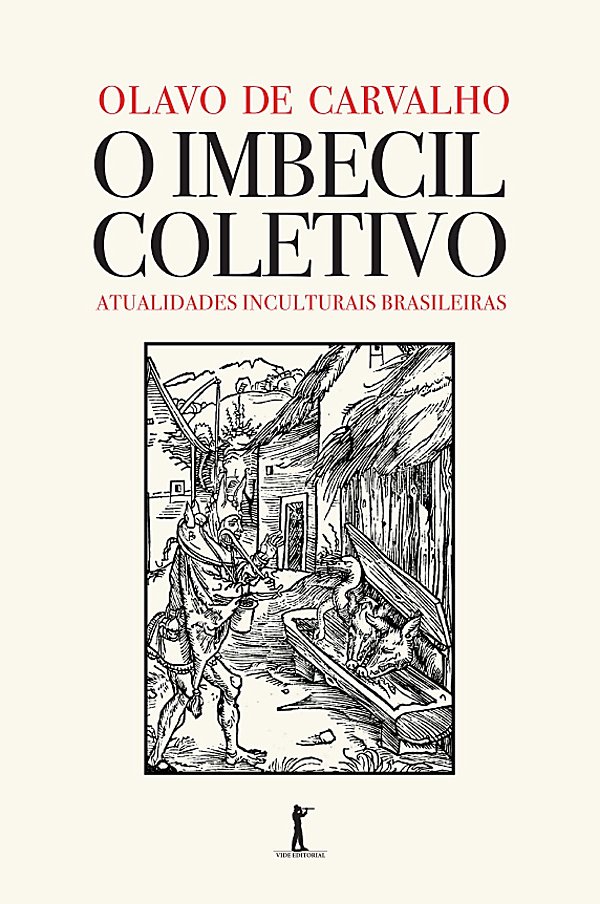 Livro O Imbecil Coletivo - Atualidades Inculturais Brasil...