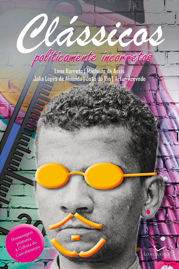 Livro Clássicos Politicamente Incorretos: Homenagem Póstu...