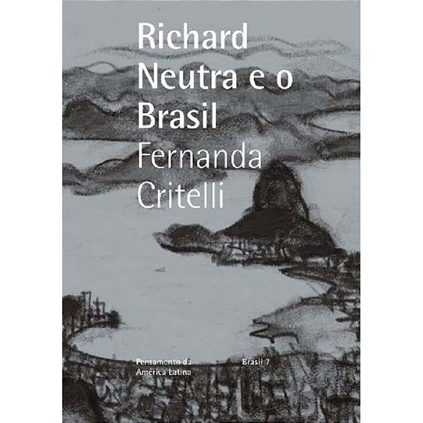 Livro Richard Neutra e o Brasil