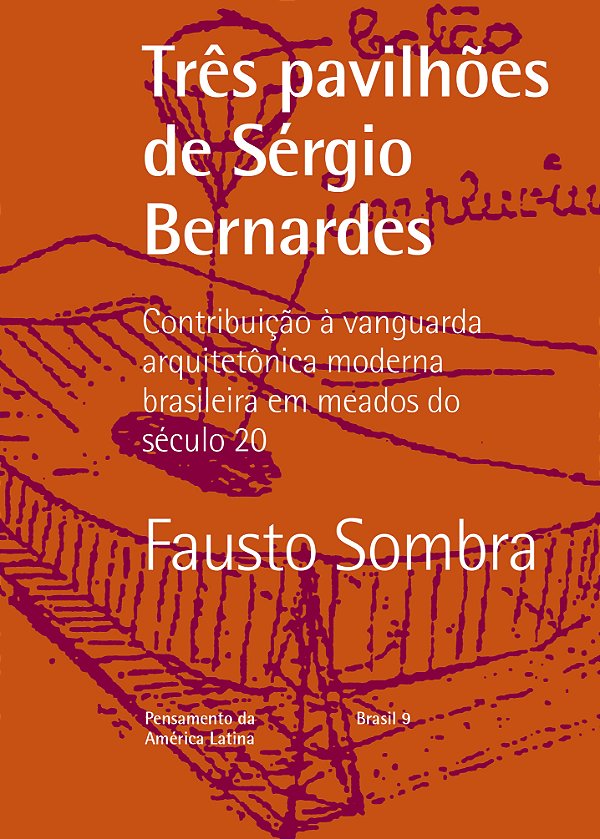 Livro Três Pavilhões De Sergio Bernardes