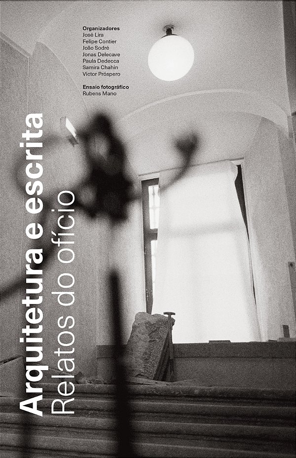 Livro Arquitetura E Escrita: Relatos Do Ofício