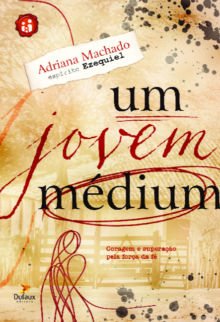 Livro Um jovem médium: coragem e superação pela força da ...