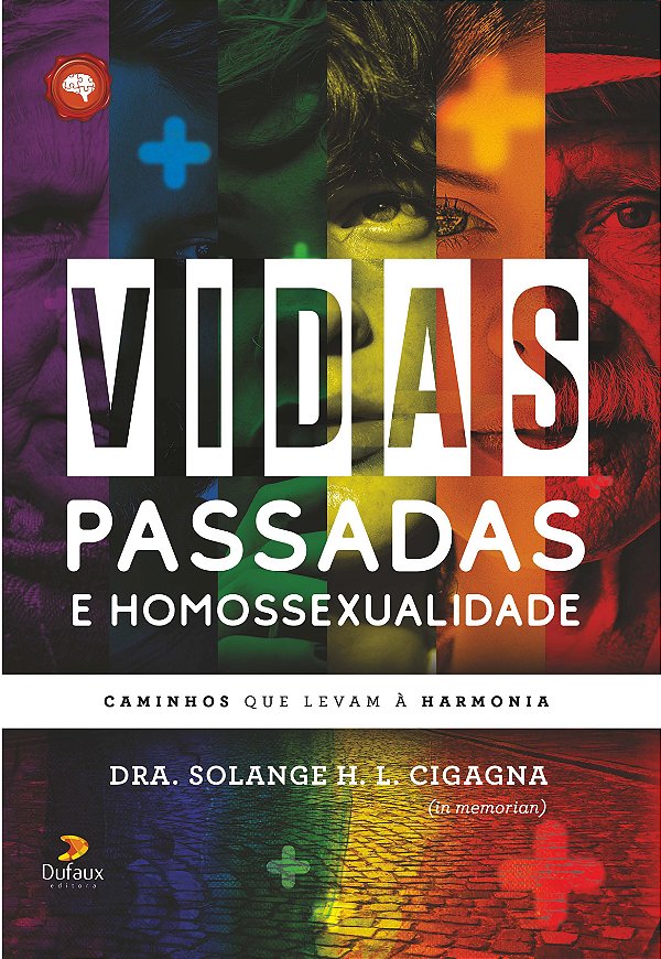 Livro Vidas passadas e homossexualidade: caminhos que lev...