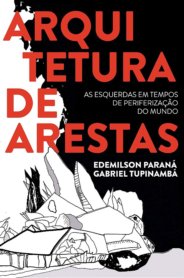 Livro Arquitetura De Arestas: As Esquerdas Em Tempos De P...