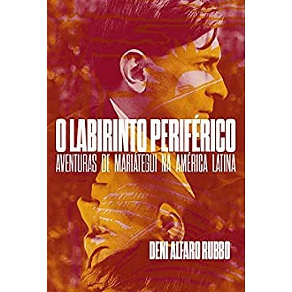 Livro O Labirinto Periférico: Aventuras De Mariátegui Na ...