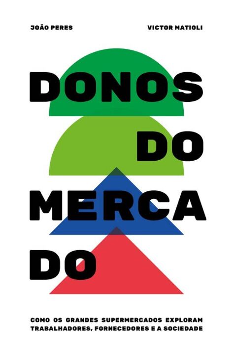 Livro Donos do mercado: como os grandes supermercados exp...