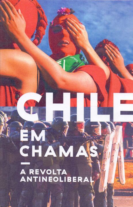 Livro Chile Em Chamas - A Revolta Antineoliberal