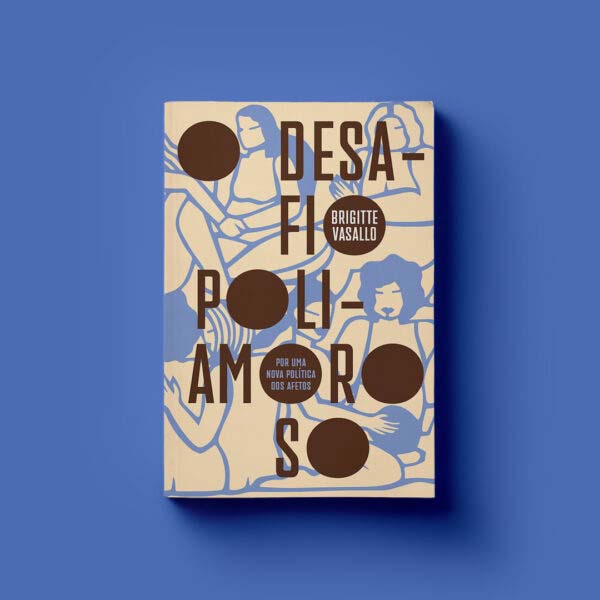 Livro O Desáfio Poliamoroso - Por Uma Nova Política Dos A...