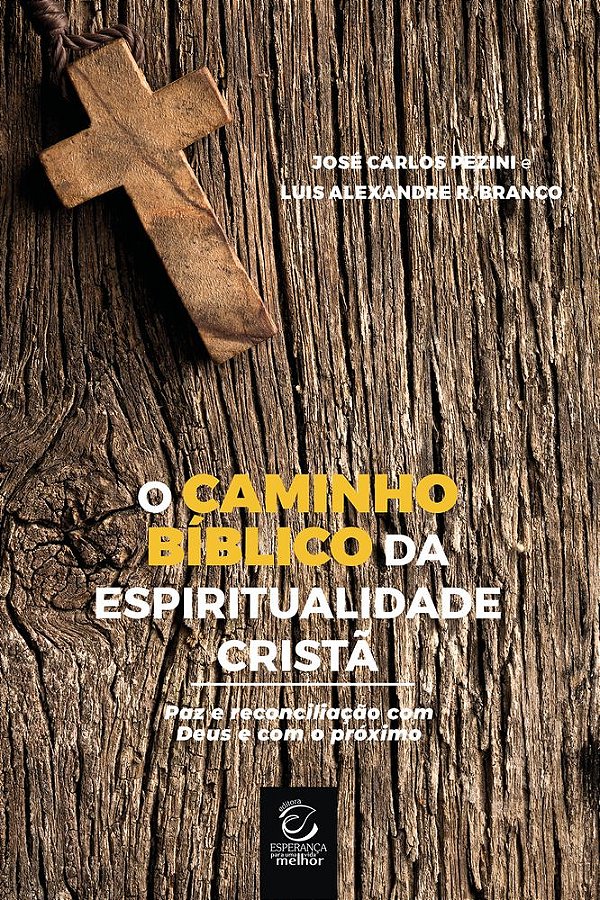 Livro O caminho bíblico da espiritualidade cristã: Paz e reconc...