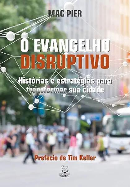 Livro O Evangelho disruptivo: Histórias e estratégias par...