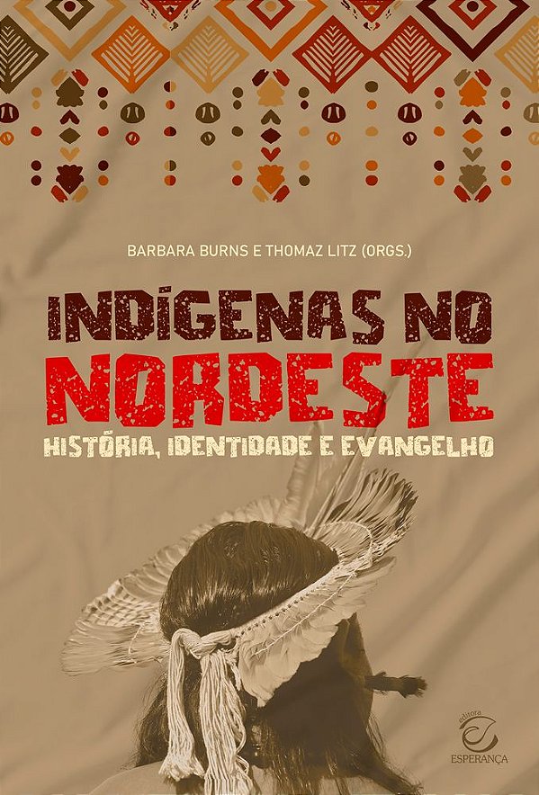 Livro Indígenas no Nordeste: História, identidade e Evang...