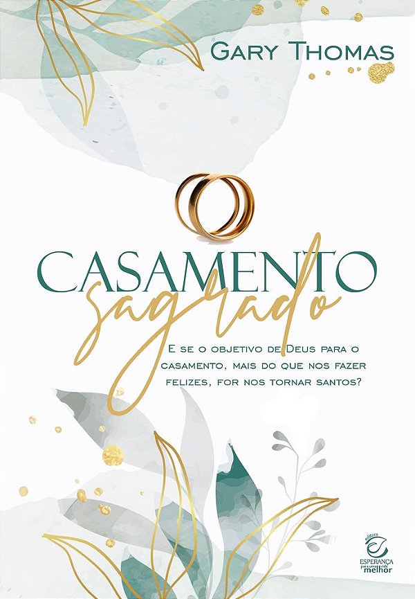 Livro Casamento sagrado - 2ª Ed: e se o objetivo de deus ...