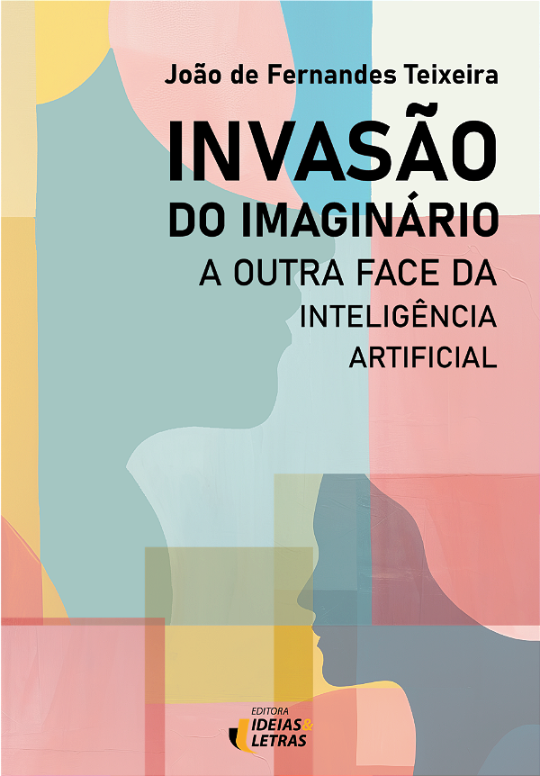 Livro Invasão do imaginário: a outra face da inteligência...