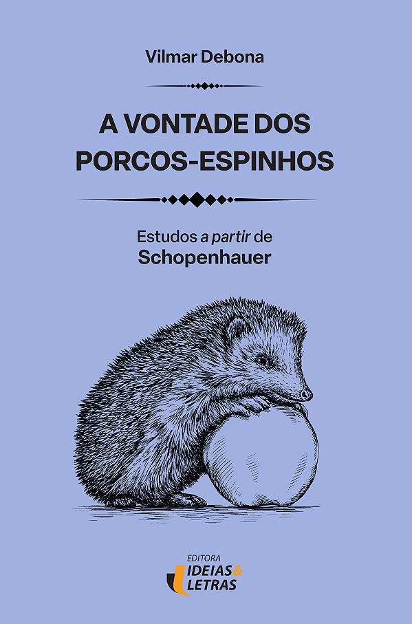 Livro A vontade dos porcos-espinhos: estudos a partir de ...