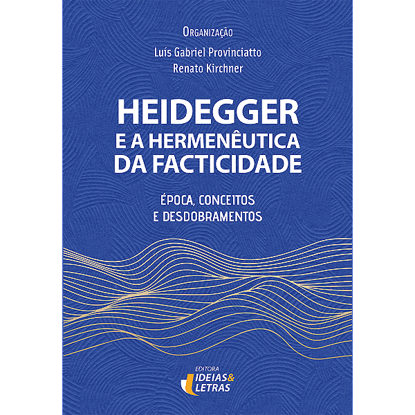 Livro Heidegger E A Hermenêutica Da Facticidade