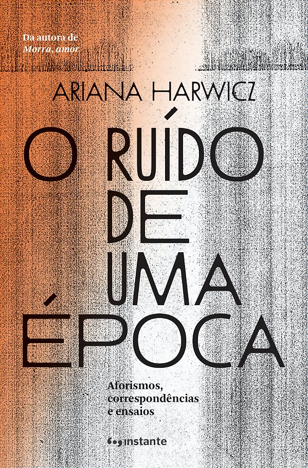 Livro O ruído de uma época: aforismos, correspondências e...