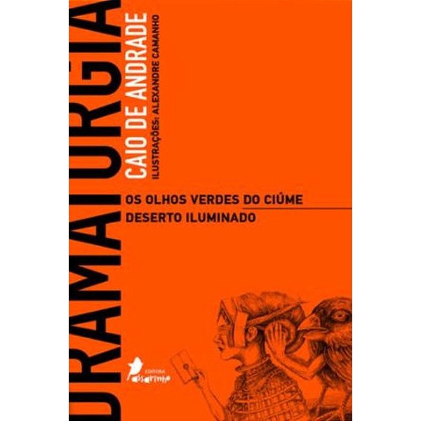 Livro Dramaturgia - Olhos Verdes De Ciúme/Deserto Ilumina...