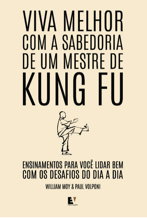 Livro Viva melhor com a sabedoria de um mestre de Kung Fu...