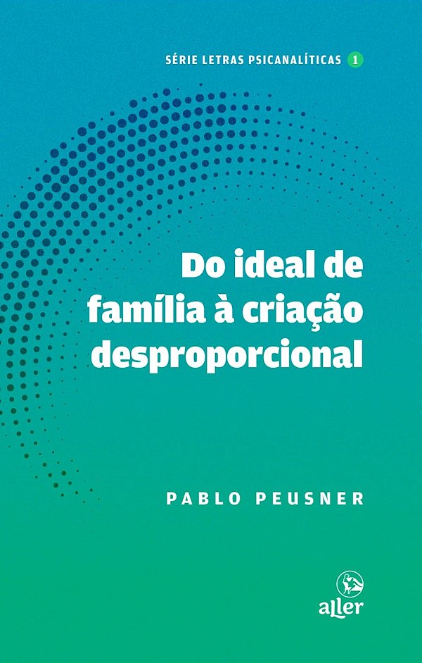 Livro Do Ideal De Família À Criação Desproporcional