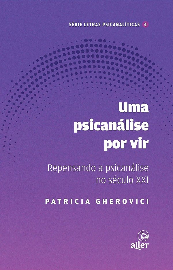 Livro Um Psicanálise Por Vir - Repensando A Psicanálise No Sécu...