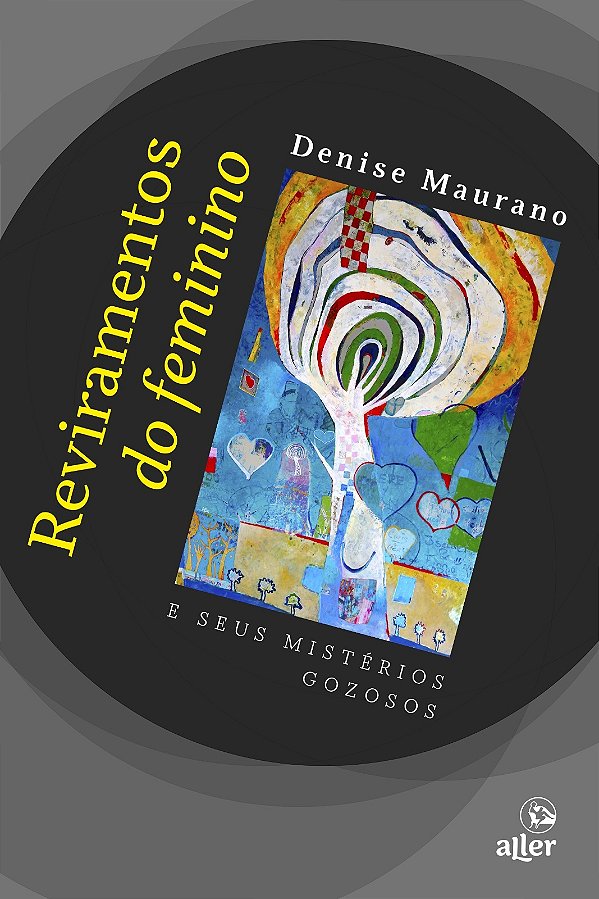 Livro Reviramentos do feminino e seus mistérios gozosos
