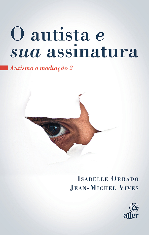 Livro O Autista E Sua Assinatura - Autismo E Mediação 2