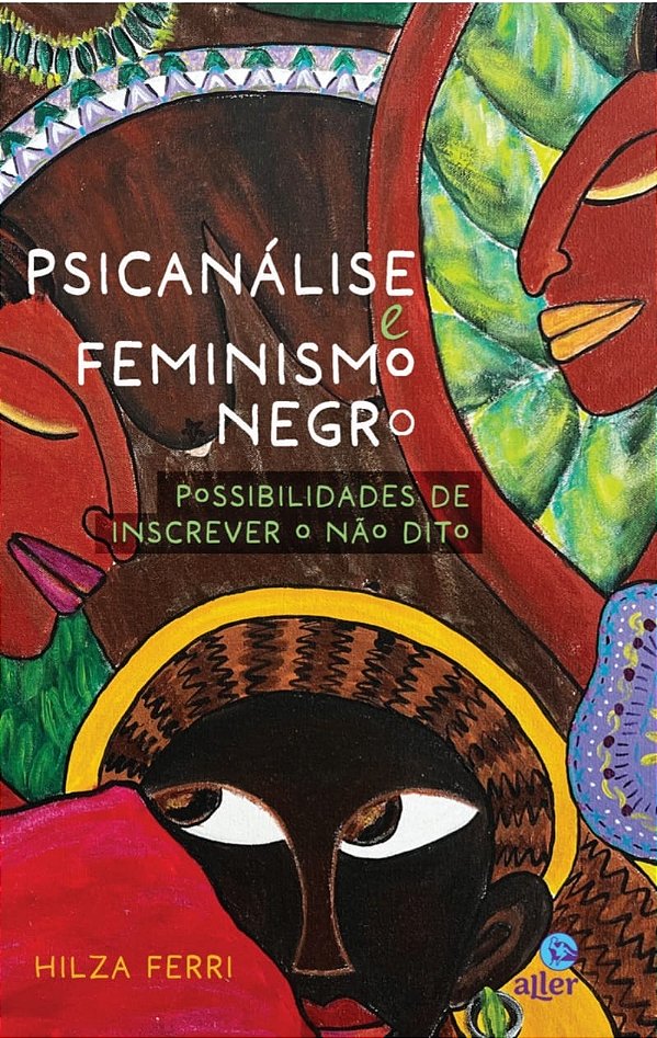 Livro Psicanálise E Feminismo Negro - Possibilidades De Inscrev...