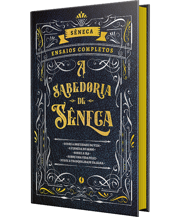 Livro A sabedoria de Sêneca - Edição de Luxo: Ensaios com...