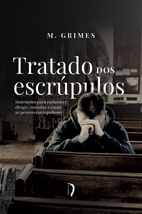 Livro Tratado Dos Escrúpulos. Instruções Para Esclarecer, Dirig...