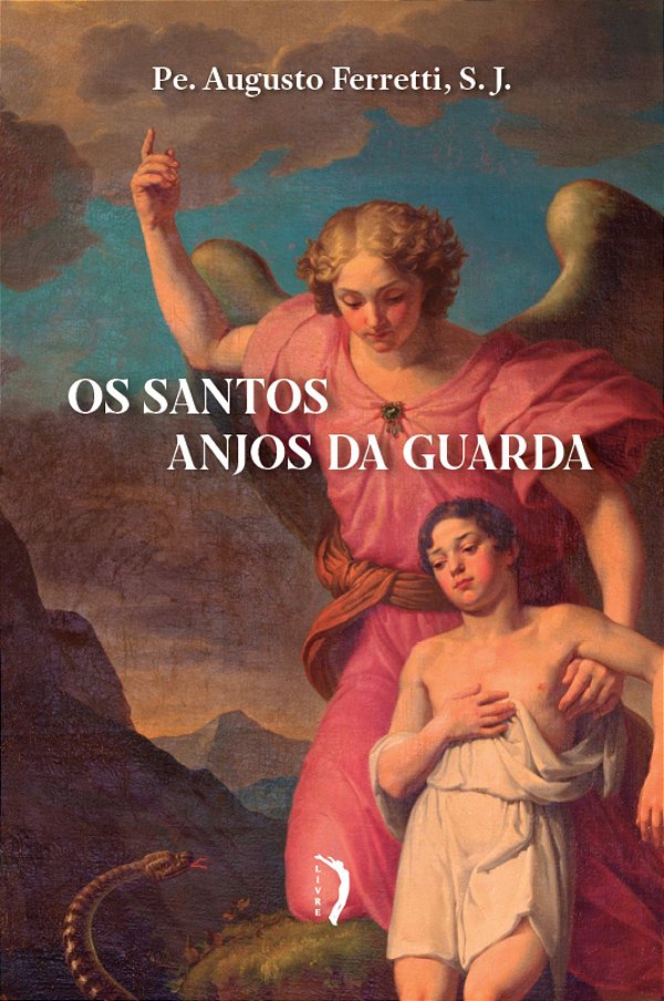 Livro Os Santos Anjos Da Guarda