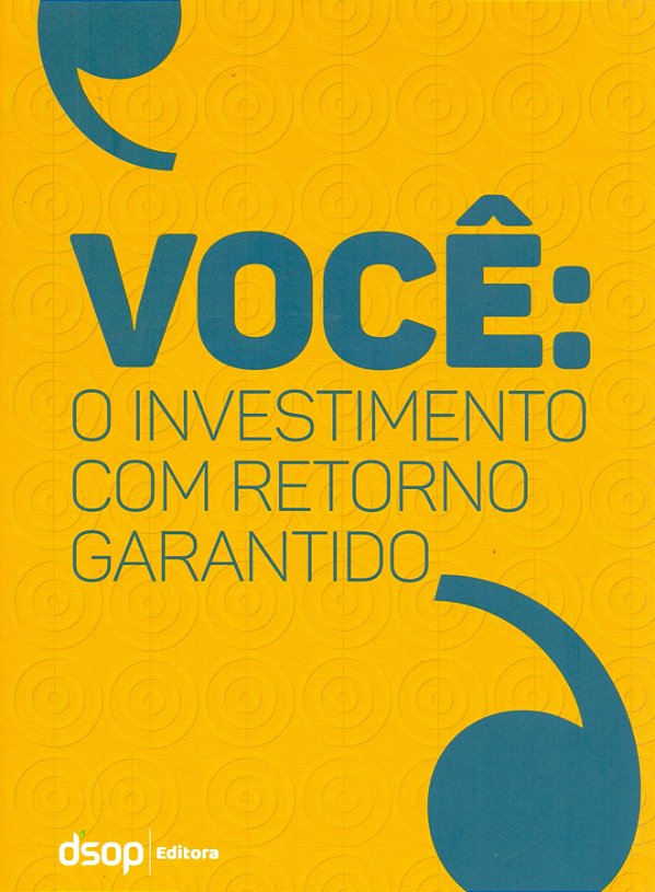 Livro Você: O Investimento Com Retorno Garantido