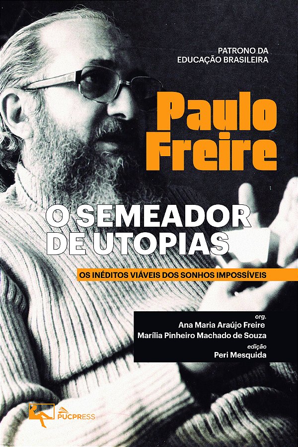 Livro O Semeador De Utopias - Os Inéditos Viáveis Dos Son...