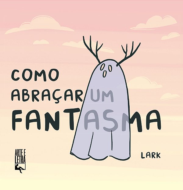 Livro Como Abraçar Um Fantasma