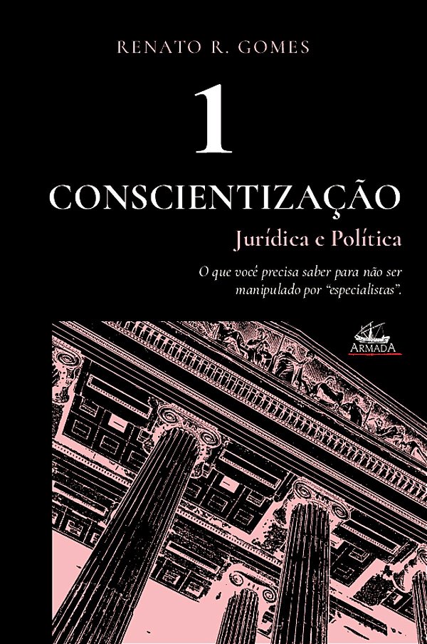 Livro Conscientização Jurídica E Política (Vol. 1)