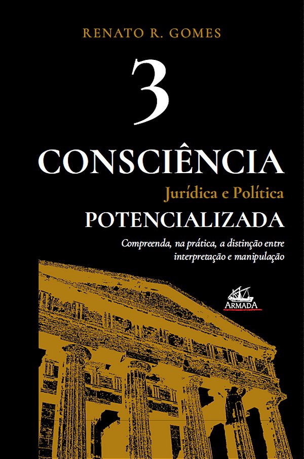 Livro Consciência Jurídica E Política Potencializada (Vol...