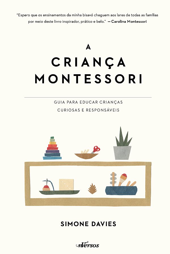 Livro A criança montessori: guia para educar crianças cur...