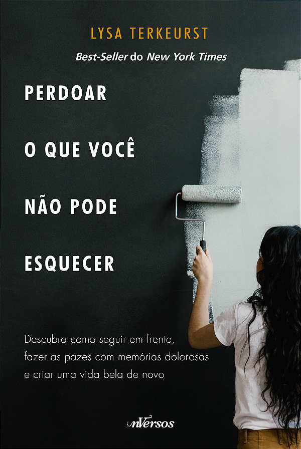 Livro Perdoar o que você não pode esquecer: descubra como...