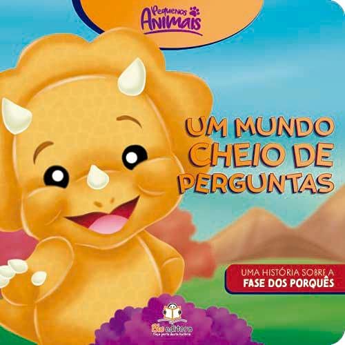 Livro Pequenos Animais - Dino - Fase Dos Porquês
