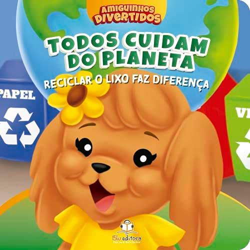 Livro Amiguinhos Divertidos - Reciclar O Lixo Faz A Difer...