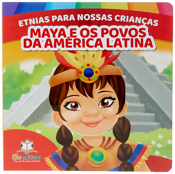 Livro Etnias Para Nossas Crianças - Povos Latinos