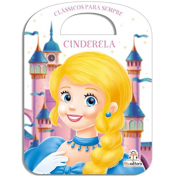 Livro Clássicos Para Sempre - Cinderela